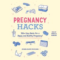 Pregnancy Hacks - Amanda Shapin Michelson - audiobook