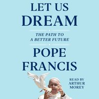 Let Us Dream - Pope Francis - audiobook