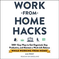 Work-from-Home Hacks - Aja Frost - audiobook