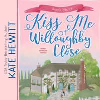 Kiss Me at Willoughby Close - Kate Hewitt - audiobook