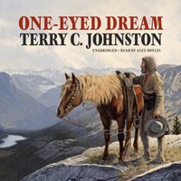 One-Eyed Dream - Terry C. Johnston - audiobook