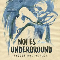 Notes from Underground - Fyodor Dostoevsky - audiobook