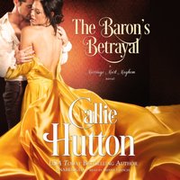 Baron's Betrayal - Callie Hutton - audiobook