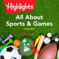 All About Sports & Games Collection - Highlights for Children - audiobook