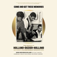 Come and Get These Memories - Eddie Holland - audiobook
