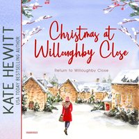 Christmas at Willoughby Close - Kate Hewitt - audiobook