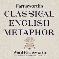 Farnsworth's Classical English Metaphor - Ward Farnsworth - audiobook
