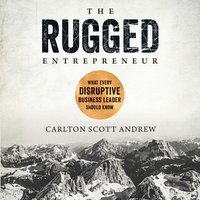 Rugged Entrepreneur - Carlton Scott Andrew - audiobook