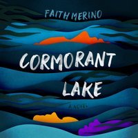 Cormorant Lake - Faith Merino - audiobook