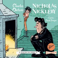 Klasyka dla dzieci. Charles Dickens. Tom 7. Nicholas Nickleby - Charles Dickens - audiobook