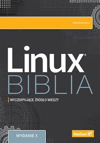 Linux. Biblia. Wydanie X - Christopher Negus - ebook