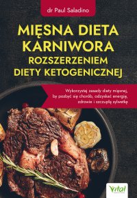 Mięsna dieta karniwora rozszerzeniem diety ketogenicznej - Dr Paul Saladino - ebook