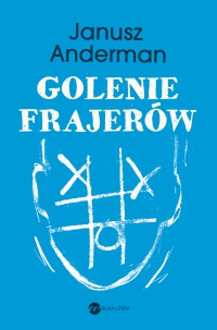 Golenie frajerów - Janusz Anderman - ebook