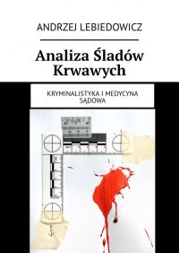 Analiza Śladów Krwawych - Andrzej Lebiedowicz - ebook