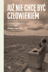 Już nie chcę być człowiekiem - Pieter van Os - ebook