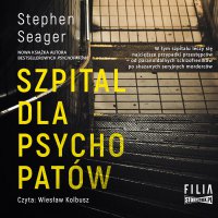 Szpital dla psychopatów - Stephen Seager - audiobook