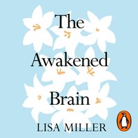 Awakened Brain - Lisa Miller - audiobook