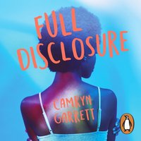 Full Disclosure - Camryn Garrett - audiobook