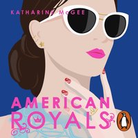 American Royals - Katharine McGee - audiobook
