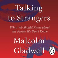 Talking to Strangers - Malcolm Gladwell - audiobook