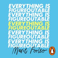Everything is Figureoutable - Marie Forleo - audiobook