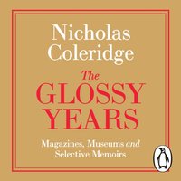 Glossy Years - Nicholas Coleridge - audiobook