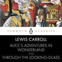 Alice's Adventures in Wonderland and Through the Looking Glass - John Tenniel - audiobook