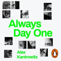 Always Day One - Alex Kantrowitz - audiobook