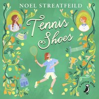 Tennis Shoes - Noel Streatfeild - audiobook