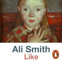 Like - Ali Smith - audiobook
