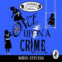 Once Upon a Crime - Robin Stevens - audiobook