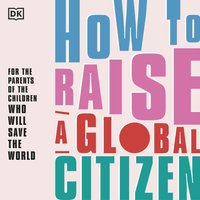 How to Raise A Global Citizen - Anna Davidson - audiobook
