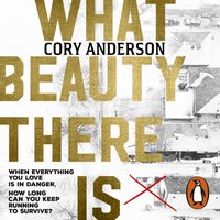 What Beauty There Is - Cory Anderson - audiobook