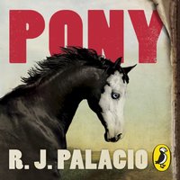 Pony - R. J. Palacio - audiobook