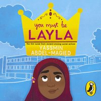 You Must Be Layla - Yassmin Abdel-Magied - audiobook