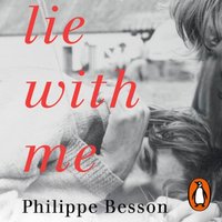Lie With Me - Philippe Besson - audiobook