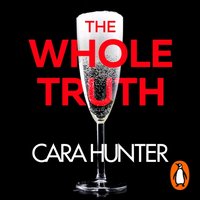 Whole Truth - Cara Hunter - audiobook