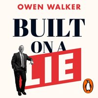 Built on a Lie - Owen Walker - audiobook