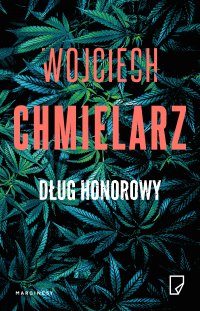 Dług honorowy - Wojciech Chmielarz - ebook