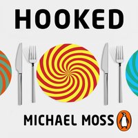 Hooked - Michael Moss - audiobook