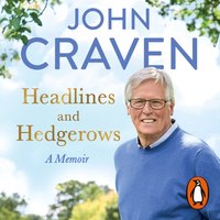 Headlines and Hedgerows - John Craven - audiobook