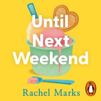 Until Next Weekend - Rachel Marks - audiobook