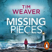 Missing Pieces - Tim Weaver - audiobook