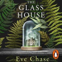 Glass House - Eve Chase - audiobook