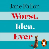 Worst Idea Ever - Jane Fallon - audiobook