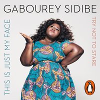 This Is Just My Face - Gabourey Sidibe - audiobook