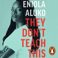 They Don't Teach This - Eniola Aluko - audiobook