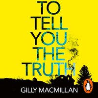 To Tell You the Truth - Gilly Macmillan - audiobook