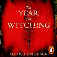 Year of the Witching - Alexis Henderson - audiobook