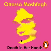 Death in Her Hands - Ottessa Moshfegh - audiobook